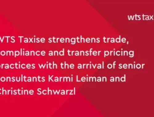 WTS Taxise strengthens trade, compliance and transfer pricing practices with arrival of senior consultants Karmi Leiman and Christine Schwarzl