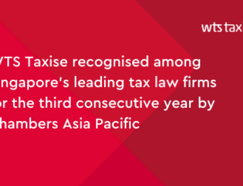 WTS Taxise recognised among Singapore’s leading tax law firms for the third consecutive year by Chambers Asia Pacific